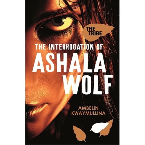 Tribe 1: The Interrogation of Ashala Wolf, The