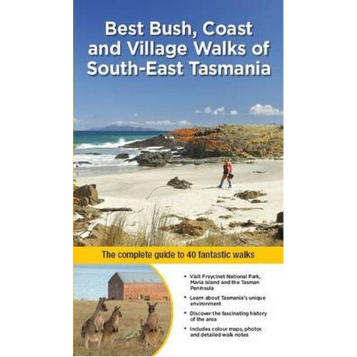 Best Bush, Coast and Village Walks of South East Tasmania