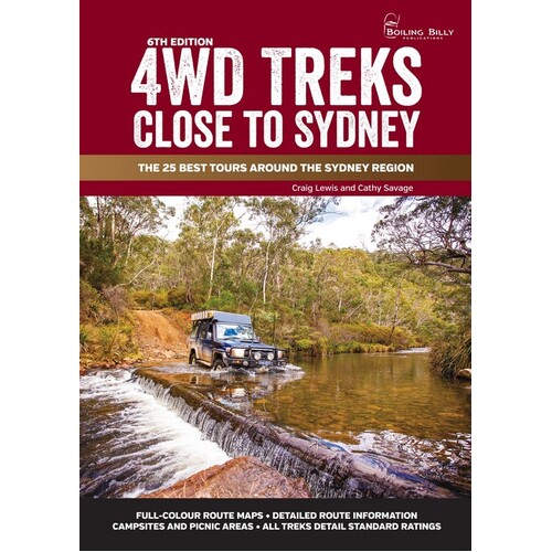 4WD Treks Close To Sydney  - A4 Spiral Bound: The 25 Best Tours Around the Sydney Region