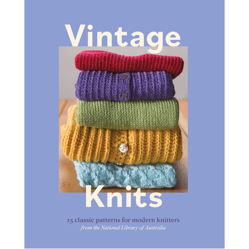 Vintage Knits: 25 Classic Patterns for Modern Knitters