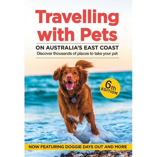 Travelling with Pets on Australia's East Coast: Discover Thousands of Places to Take Your Pet