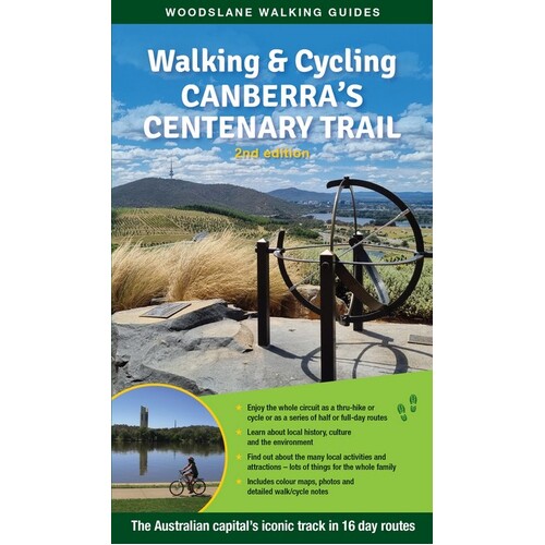 Walking & Cycling Canberra's Centenary Trail: The Australian Capital's Iconic Track in 16 Day Routes