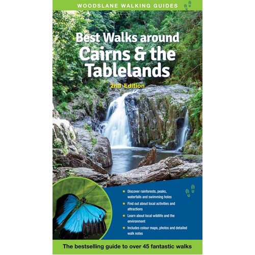 Best Walks around Cairns & the Tablelands: The Bestselling Guide to Over 45 Fantastic Walks