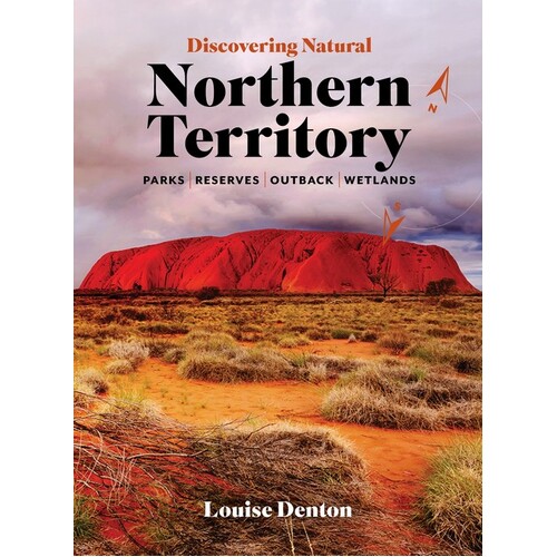 Discovering Natural Northern Territory: Parks Reserves Outback Wetlands