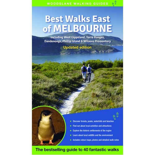 Best Walks East of Melbourne Updated Edition: The Bestselling Guide to Over 40 Fantastic Walks