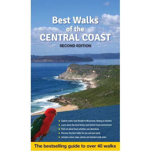 Best Walks of the Central Coast: The Full-Colour Guide to Over 40 Fantastic Walks