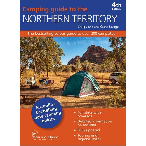 Camping Guide to the Northern Territory: The Bestselling Colour Guide to Over 200 Campsites