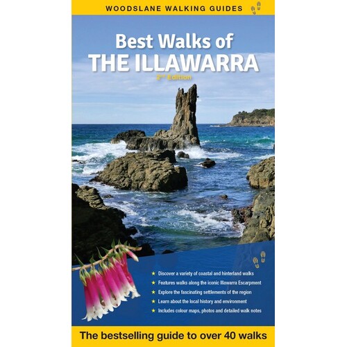 Best Walks of the Illawarra: The Full-Colour Guide to Over 40 Fantastic Walks