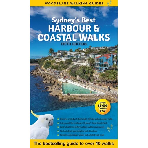 Sydney's Best Harbour & Coastal Walks: The Bestselling Guide to Over 40 Fantastic Walks