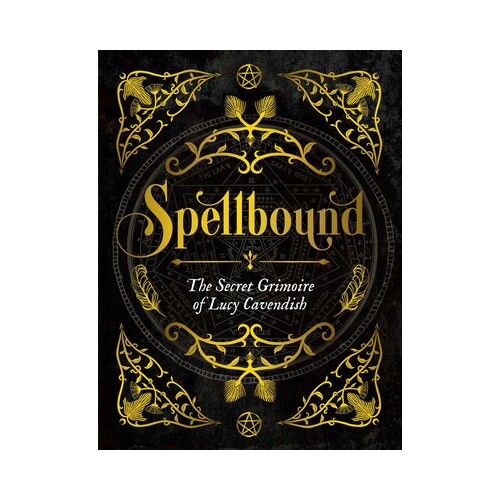 Spellbound: The Secret Grimoire of Lucy Cavendish